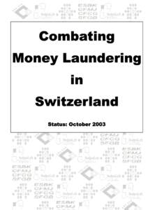 Combating Money Laundering in Switzerland Status: October 2003