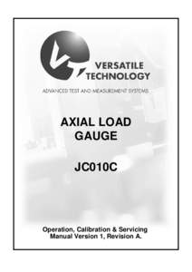 AXIAL LOAD GAUGE JC010C Operation, Calibration & Servicing Manual Version 1, Revision A.