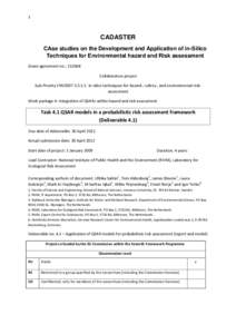 1  CADASTER CAse studies on the Development and Application of in-Silico Techniques for Environmental hazard and Risk assessment Grant agreement no.: 212668