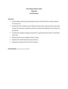 Central Region (Pulaski County) CHNS/CHPS June 2013 Report Anna Haver Contacted eight schools about participating in Banners in Schools Program; ordered materials