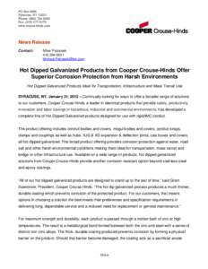 Hot Dipped Galvanized Products from Cooper Crouse-Hinds Offer Superior Corrosion Protection from Harsh Environments
[removed]Hot Dipped Galvanized Products from Cooper Crouse-Hinds Offer Superior Corrosion Protecti