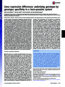 Gene expression differences underlying genotype-bygenotype specificity in a host–parasite system Seth M. Barribeaua,1,2, Ben M. Sadda,b, Louis du Plessisc, and Paul Schmid-Hempela a Experimental Ecology, Institute of I