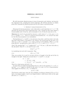 DIHEDRAL GROUPS II KEITH CONRAD We will characterize dihedral groups in terms of generators and relations, and describe the subgroups of Dn , including the normal subgroups. We will also introduce an infinite group that 