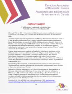 L’ABRC annonce la sélection de pairs mentors pour l’Institut de recherche des bibliothécaires[removed]Ottawa, le 15 février 2013 – L’Association des bibliothèques de recherche du Canada est heureuse d’annonce