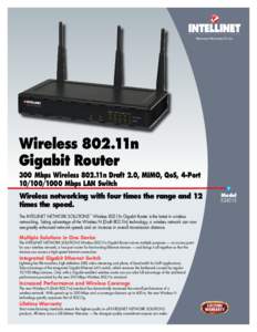 Wireless 802.11n Gigabit Router 300 Mbps Wireless 802.11n Draft 2.0, MIMO, QoS, 4-Port