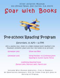 Hiller Aviation Museum 601 Skyway Road, San Carlos, CA[removed]Soar with Books  Pre-school Reading Program