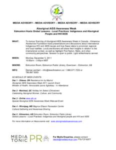    MEDIA ADVISORY – MEDIA ADVISORY – MEDIA ADVISORY – MEDIA ADVISORY Aboriginal AIDS Awareness Week Edmonton Hosts Global Lessons - Local Practices: Indigenous and Aboriginal