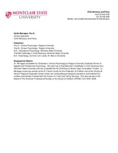 Child Advocacy and Policy Voice: [removed]Fax: [removed]Website: www.montclair.edu/chss/center-for-child-advocacy  Nydia Monagas, Psy.D.