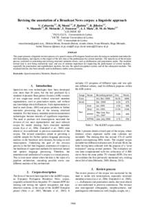 Revising the annotation of a Broadcast News corpus: a linguistic approach V. Cabarrão1,2, H. Moniz1,2, F. Batista1,3, R. Ribeiro1,3, N. Mamede1,4, H. Meinedo1, I. Trancoso1,4, A. I. Mata2, D. M. de Matos1,4 1  L2F, INES