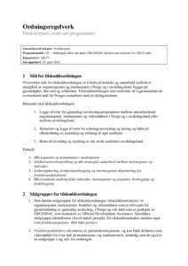 Ordningsregelverk Fredskorpset, nord-sør-programmet Ansvarlig avd./seksjon: Fredskorpset Programområde: 03 - Ordningen faller inn under OECD/DAC-direktivenes kriterier for ODA-støtte Kap.post(er): Sist oppdater