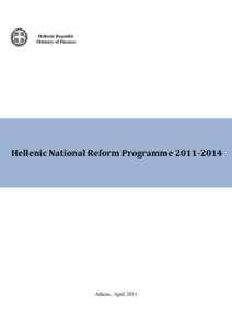 Hellenic Republic Ministry of Finance Hellenic National Reform Programme[removed]Athens, April 2011