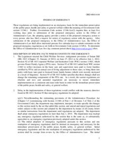 ORD #[removed]FINDING OF EMERGENCY These regulations are being implemented on an emergency basis for the immediate preservation of the public peace, health and safety or general welfare within the meaning of Government Co