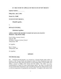 IN THE COURT OF APPEALS OF THE STATE OF NEW MEXICO Opinion Number: __________ Filing Date: July 3, 2014 Docket No. 33,008 STATE OF NEW MEXICO, Plaintiff-Appellee,