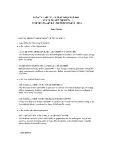 SENATE CAPITAL OUTLAY REQUEST 0041 STATE OF NEW MEXICO 51ST LEGISLATURE - SECOND SESSION[removed]Peter Wirth  CAPITAL PROJECTS FOR SENATOR PETER WIRTH