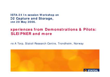 Microsoft PowerPoint - SBSTA-24 CCS Workshop ExperiencesSleipnerEtc 20May06-TATorp.ppt