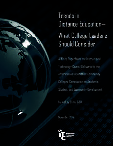 Trends in Distance Education— What College Leaders Should Consider A White Paper from the Instructional Technology Council Delivered to the