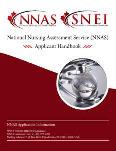 National Nursing Assessment Service (NNAS) Applicant Handbook NNAS Application Information NNAS Website: http://www.nnas.ca/ NNAS Customer Care: +[removed]