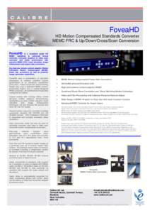 FoveaHD HD Motion Compensated Standards Converter MEMC FRC & Up/Down/Cross/Scan Conversion & Frame Synchronizer FoveaHD