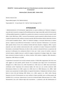 PROGETTO: “selezione guidata di ceppi vinari di Saccharomyces cerevisiae resistenti agli arresti di fermentazione” Relazione finale (Dicembre 2009 – Ottobre[removed]Borsista: Giacomo Zara Responsabile progetto: Prof.