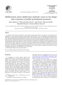 Social Science & Medicine[removed]–251  Deliberations about deliberative methods: issues in the design and evaluation of public participation processes Julia Abelsona,*, Pierre-Gerlier Forestb, John Eylesa, Patric