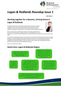 Logan & Redlands Roundup Issue[removed]Edition 1 Working together for a dynamic, thriving future in Logan & Redlands The Regional Development Australia (RDA) Logan & Redlands Chair Robert Hannaford,