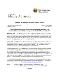 Office of the Assistant Secretary – Indian Affairs FOR IMMEDIATE RELEASE February 13, 2013 Contact: Nedra Darling[removed]