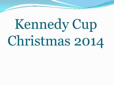 Kennedy Cup Christmas 2014 The First Term School is not so bad; it’s good! I can see, though, why it’s