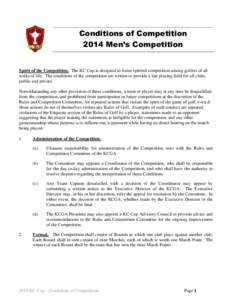Conditions of Competition 2014 Men’s Competition Spirit of the Competition. The KC Cup is designed to foster spirited competition among golfers of all walks of life. The conditions of the competition are written to pro
