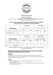 NORMAN CARR SAFARIS SADC RACK RATES|2013 Tariffs: Are quoted in US Dollars on a per person per night basis and are subject to change without prior notice PROOF OF SADC RESIDENCE WILL BE REQUIRED BEFORE BOOKING IS CONFIRM