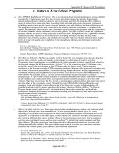 Appendix B. Support for Transitions  2. Before & After-School Programs a. The ASPIRA Lighthouse Program: This is an educational and recreational program serving children in grades K-12 three hours a day, five days a week