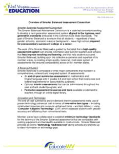 Overview of Smarter Balanced Assessment Consortium Smarter Balanced Assessment Consortium The Smarter Balanced Assessment Consortium is a state-led consortium working to develop a next-generation assessment system aligne