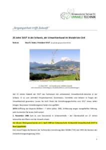 „Vergangenheit trifft Zukunft“  25 Jahre SVUT in der Schweiz, der Umweltverband im Wandel der Zeit Referat  Beat R. Huber, Präsident SVUT (es gilt das gesprochene Wort)