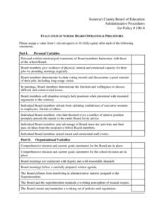 Somerset County Board of Education Administrative Procedures for Policy # 100-4 EVALUATION OF SCHOOL BOARD OPERATIONAL PROCEDURES Please assign a value from 1 (do not agree) to 10 (fully agree) after each of the followin