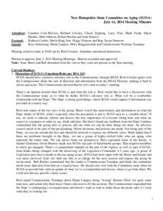 New Hampshire State Committee on Aging (SCOA) July 14, 2014 Meeting Minutes Attendees: Candace Cole-McCrea, Richard Crocker, Chuck Engborg, Larry Flint, Mark Frank, Sherri Harden, Herb Johnson, Robert Ritchie and Joan Sc