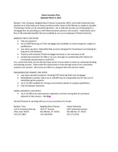 Home Incentive Plan Updated March 4, 2013 Bankers Trust Company, Neighborhood Finance Corporation (NFC), and Drake University have teamed up to help make your home purchase and/or move to Des Moines as simple as possible