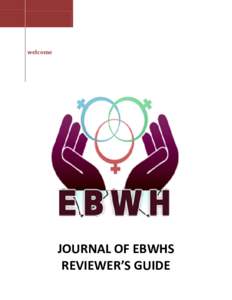 welcome  JOURNAL OF EBWHS REVIEWER’S GUIDE  Evidence Based Women’s Health Journal