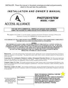 INSTALLER: Place this manual in the plastic envelope provided and permanently attach to the wall near the pushbutton. INSTALLATION AND OWNER’S MANUAL  PHOTOSYSTEM