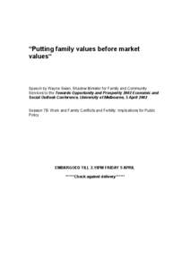 “Putting family values before market values“ Speech by Wayne Swan, Shadow Minister for Family and Community Services to the Towards Opportunity and Prosperity 2002 Economic and Social Outlook Conference, University o