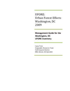 UFORE: Urban Forest Effects Washington, DC 2009 Management Guide for the Washington, DC