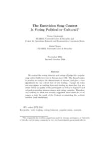 The Eurovision Song Contest Is Voting Political or Cultural?1 Victor Ginsburgh ECARES, Universit´e Libre de Bruxelles and Center for Operations Research and Econometrics, Louvain-la-Neuve