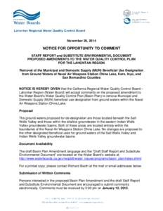 November 26, 2014  NOTICE FOR OPPORTUNITY TO COMMENT STAFF REPORT and SUBSTITUTE ENVIRONMENTAL DOCUMENT PROPOSED AMENDMENTS TO THE WATER QUALITY CONTROL PLAN FOR THE LAHONTAN REGION