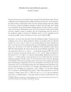 Modular forms and arithmetic geometry Stephen S. Kudla1 The aim of these notes is to describe some examples of modular forms whose Fourier coeﬃcients involve quantities from arithmetical algebraic geometry. At the mome