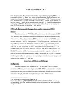 What is New in PWT 6.3? Note of appreciation: The principal staff member responsible for preparing PWT 6.3 is Programmer Analyst Ye Wang. Her technical competence and careful checking of my instructions eliminated many p