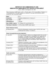 REPORT BY THE COMMONWEALTH AND IMMIGRATION OMBUDSMAN FOR TABLING IN PARLIAMENT Under s 486O of the Migration Act 1958 This is the second s 486O report on Mr X. The first reportwas tabled in Parliament on 13 Nove