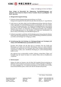 Anlage zur Eröffnung von Konto und Depots Diese Anlage ist Bestandteil der Allgemeinen Geschäftsbedingungen von Industrial and Commercial Bank of China, Frankfurt Branch (nachfolgend ``die Bank´´ genannt). A. Einlage