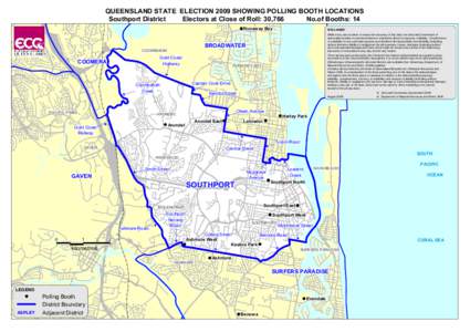 QUEENSLAND STATE ELECTION 2009 SHOWING POLLING BOOTH LOCATIONS Southport District Electors at Close of Roll: 30,766 No.of Booths: 14 Runaway Runaway Bay