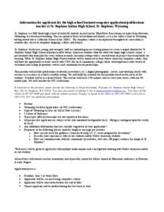 Information for applicants for the high school business/computer applications/publications teacher at St. Stephens Indian High School, St. Stephens, Wyoming St. Stephens is a BIE Grant high school of about 60 students lo