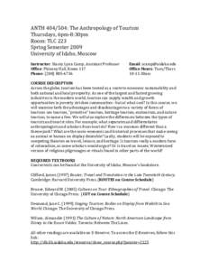 ANTH 404/504: The Anthropology of Tourism  Thursdays, 6pm‐8:30pm  Room: TLC 223  Spring Semester 2009  University of Idaho, Moscow 