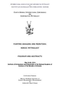 INTERNATIONAL ASSOCIATION FOR COM PARATIVE M YTHOLOGY & INSTITUTE OF ARCHAEOLOGY AND ETHNOGRAPHY, YEREVAN E IGHTH A NNUAL I NTERNATIONAL C ONFERENCE ON