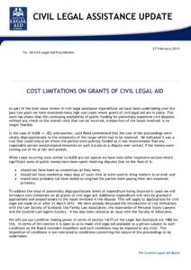 CIVIL LEGAL ASSISTANCE UPDATE  27 February 2013 To: All Civil Legal Aid Practitioners  COST LIMITATIONS ON GRANTS OF CIVIL LEGAL AID